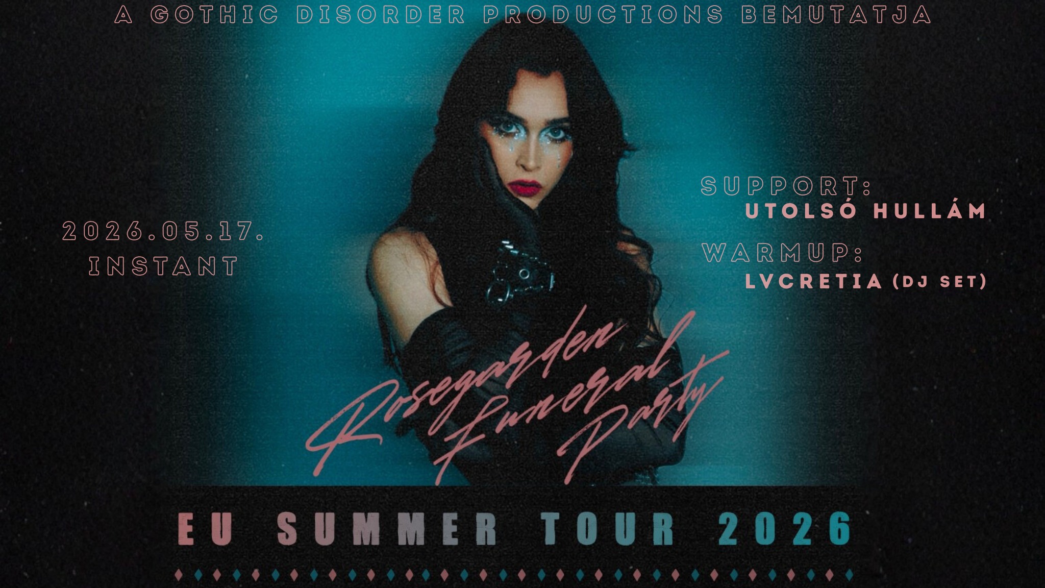 ROSEGARDEN FUNERAL PARTY (US) | UTOLSÓ HULLÁM (lemezbemutató) | LVCRETIA (DJ set) —  INSTANT —