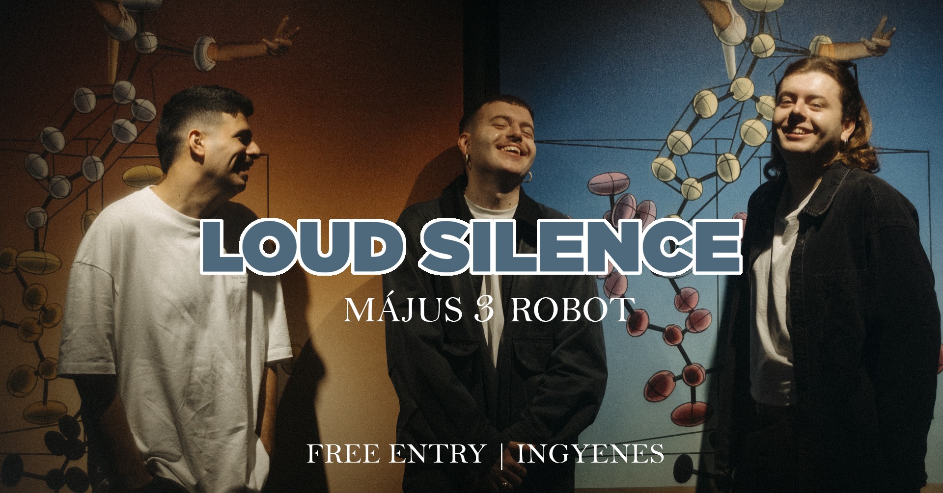 Loud Silence (GR) I Vendég: YeuX • ROBOT // INGYENES – FREE ENTY