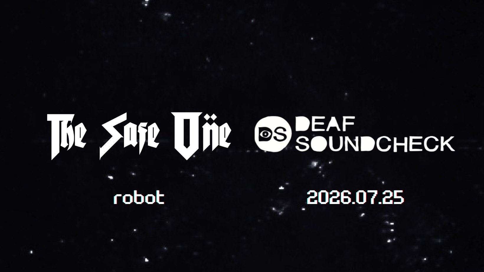 The Safe One x DEAF SOUNDCHECK • ROBOT // Ingyenes