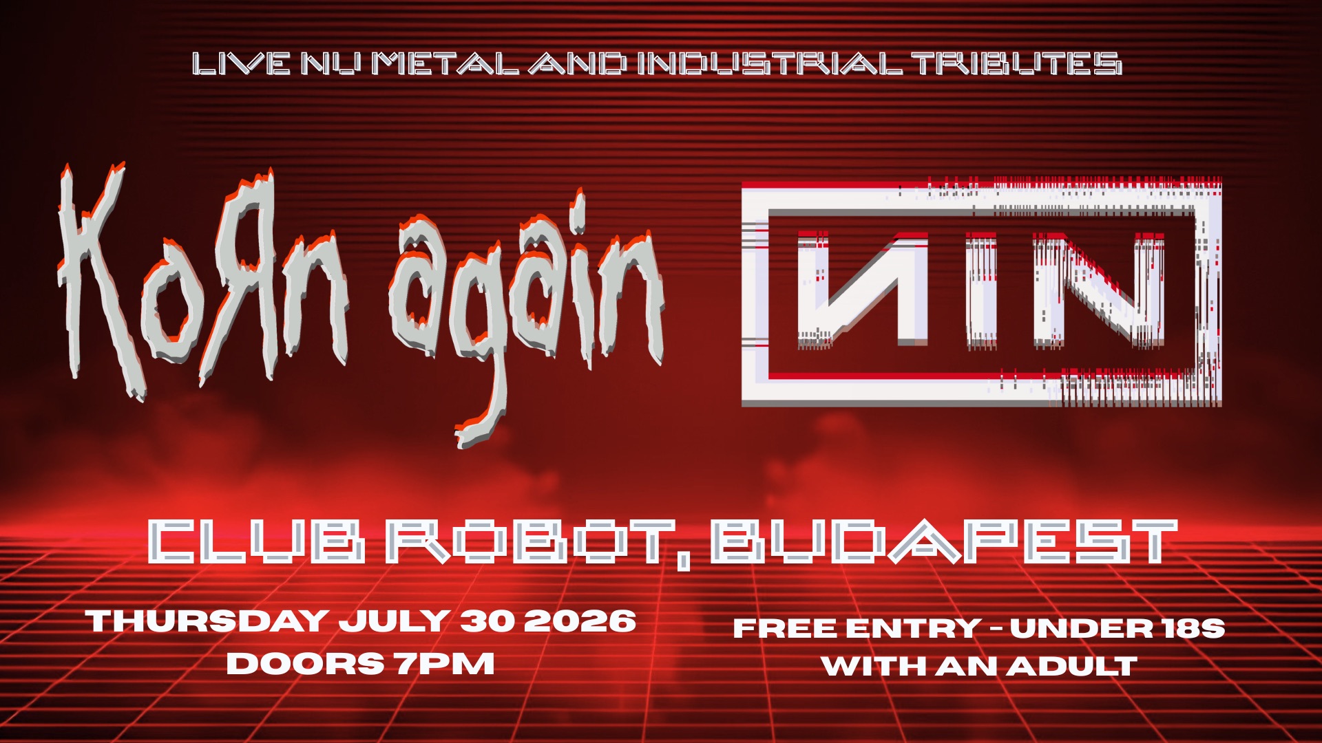 Korn Again (Korn Tribute / UK) x NIN (Nine Inch Nails Tribute / UK) • ROBOT // Ingyenes