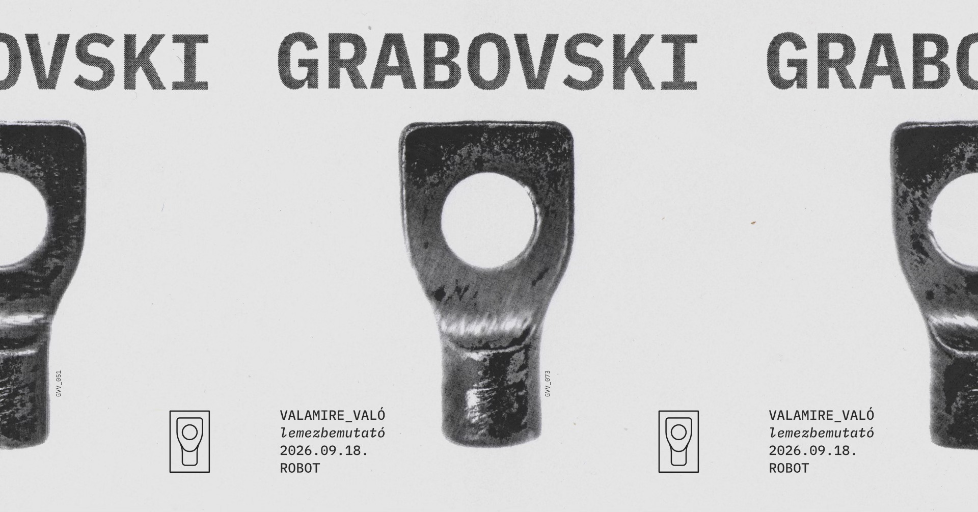 Grabovski – valamire_való lemezbemutató • ROBOT