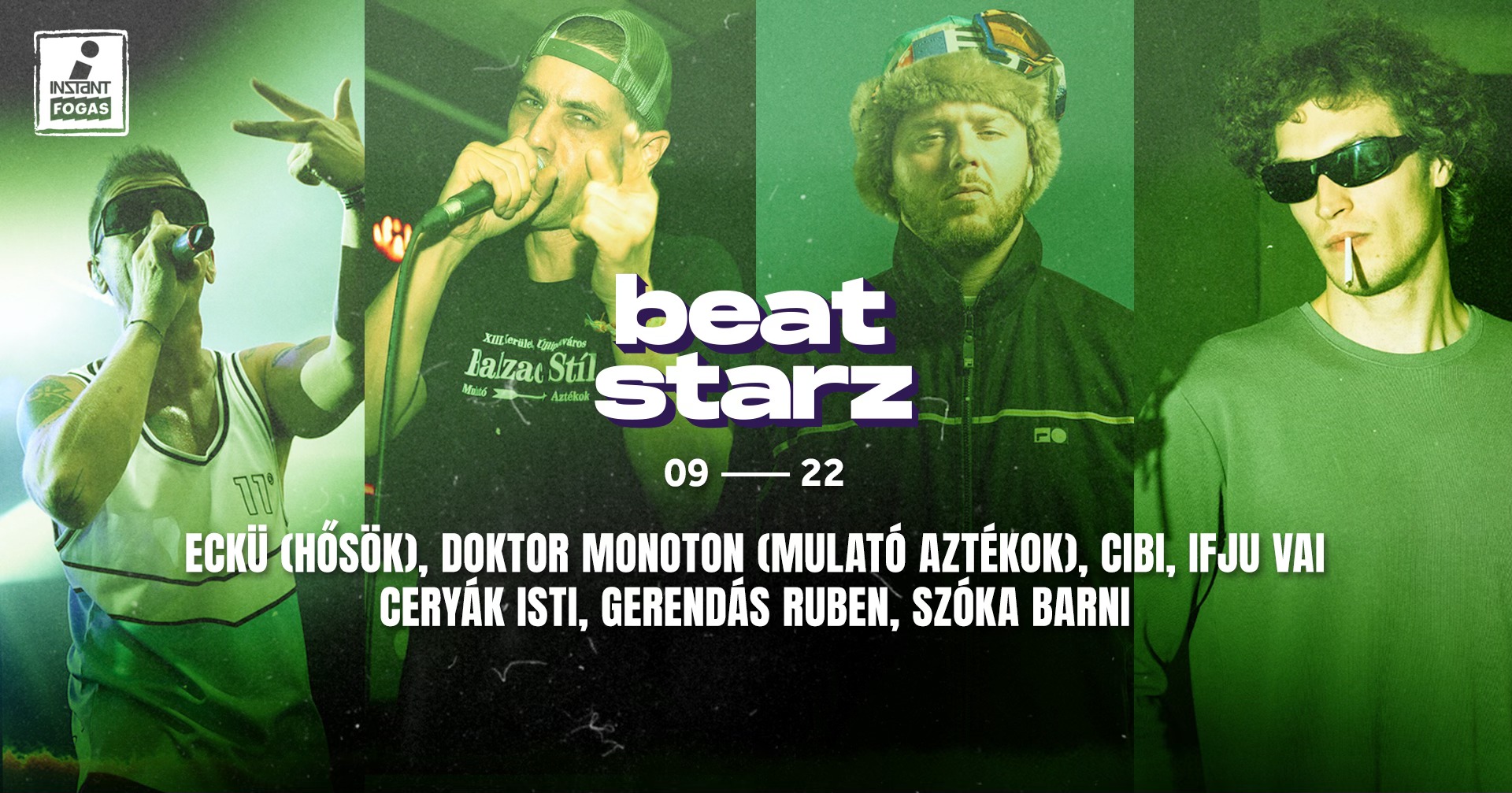 BEATSTARZ: Eckü (Hősök) ~ Doktor Monoton (Mulató Aztékok) ~ Cibi ~ Ifju Vai • INSTANT // Ingyenes